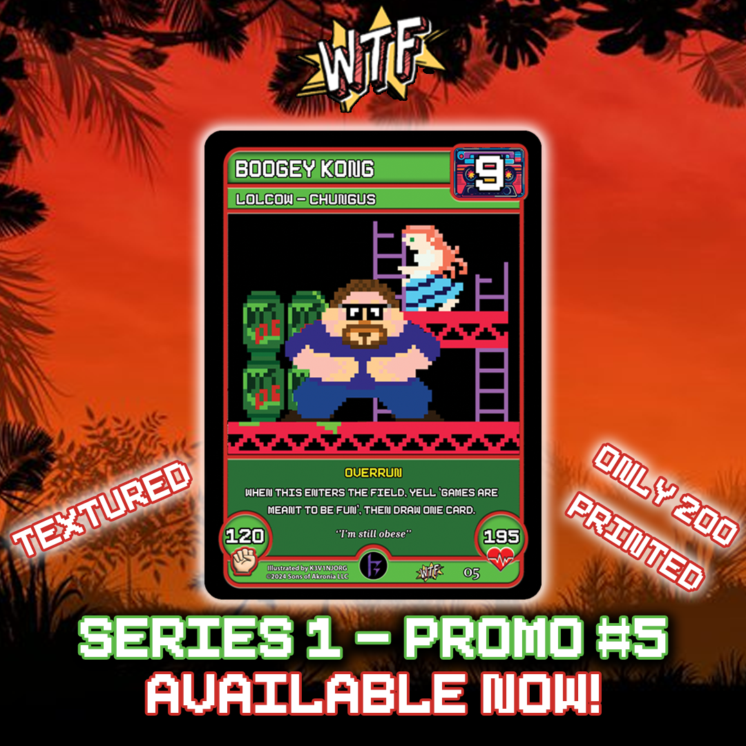WTF Series 1 - Promo #5/5 - BOOGEY KONG